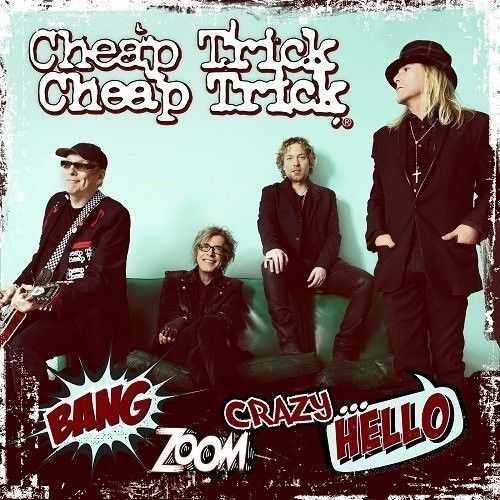 Cheap Trick - Bang Zoom Crazy... Hello